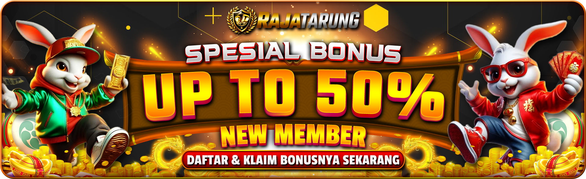 BONUS NEW MEMBER UP TO 50% RAJATARUNG